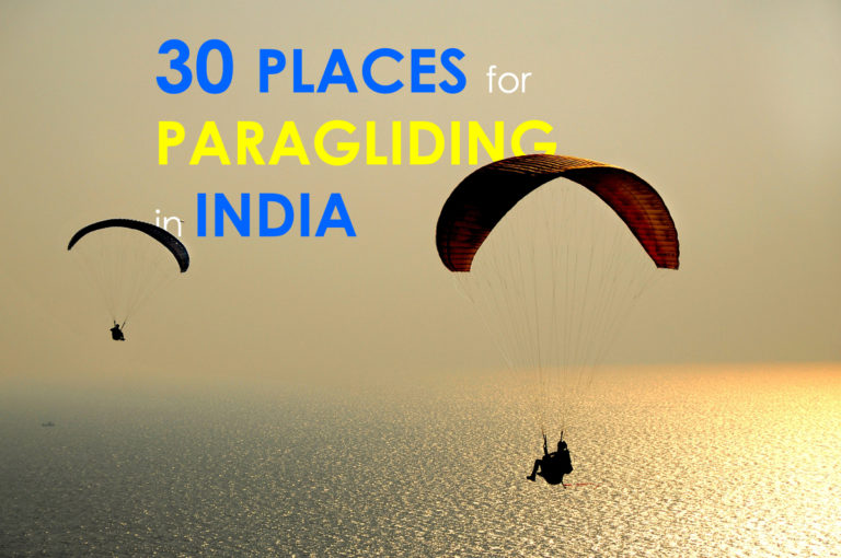 TOP 30 PLACES THAT ARE PERFECT FOR PARAGLIDING IN INDIA