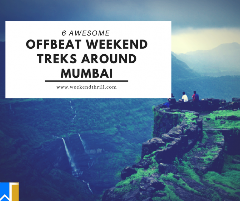 6 Offbeat Weekend Treks around Mumbai