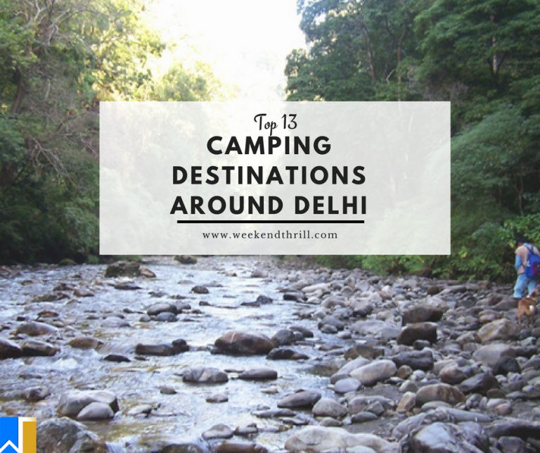 13 Camping Destinations around Delhi