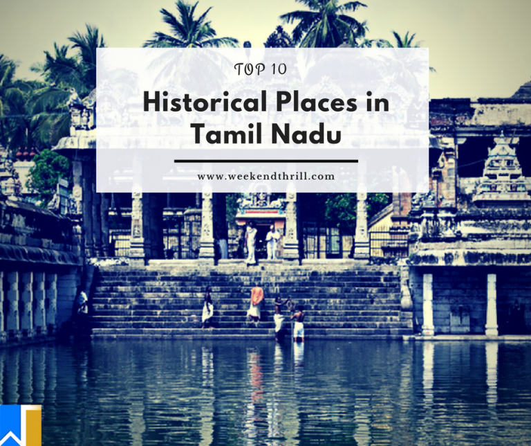 Top 10 Historical Places in Tamil Nadu