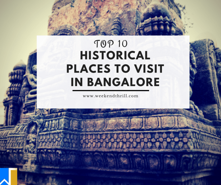 Top 10 Historical Places to Visit in Bangalore