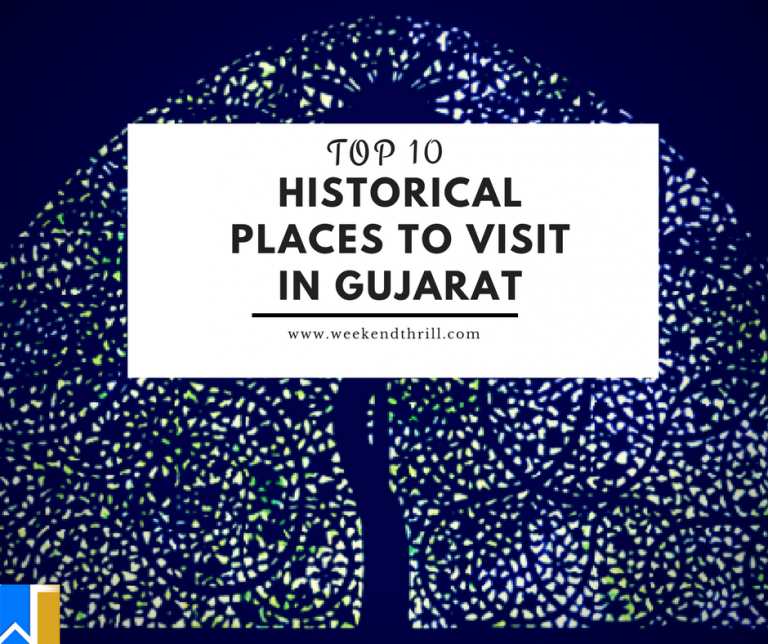 Top 10 Historical Places to Visit in Gujarat