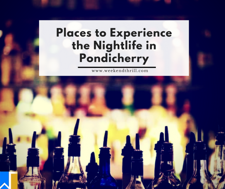 Places to Experience the Nightlife in Pondicherry