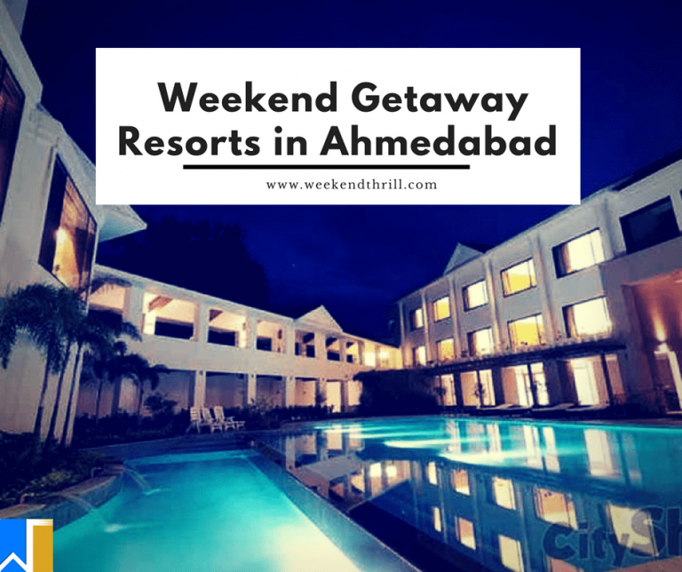 Weekend Getaway Resorts in Ahmedabad-min