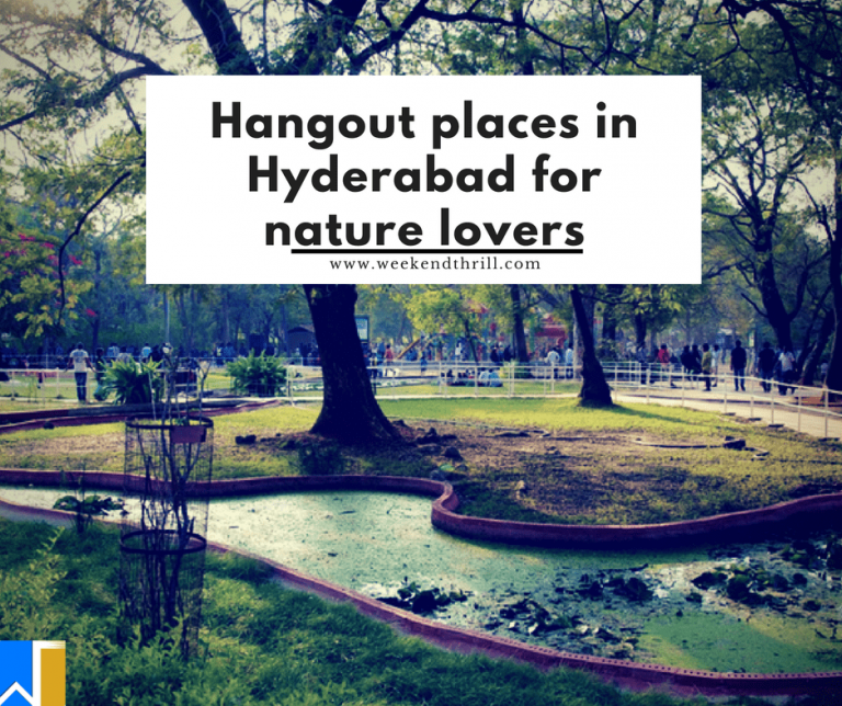 hangout places in Hyderabad for nature lovers