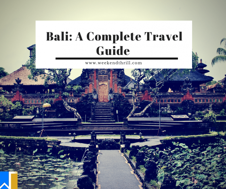 Bali – A Complete Travel Guide