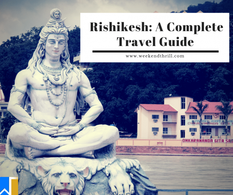 Rishikesh: A Complete Travel Guide